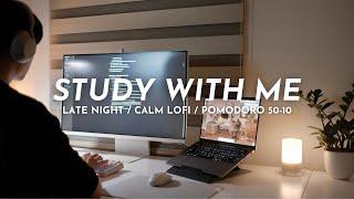 2-HOUR STUDY WITH ME | Calm Lofi, Late Night | Pomodoro 50/10