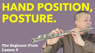 Flute Hand Position & Posture for Beginners (How to Hold Your Flute) | The Beginner Flute, Lesson 3