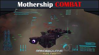 SpaceBourne 2 Ship Showcase | Mothership FULL Combat!