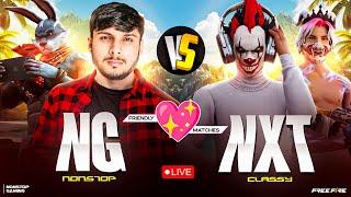 NG vs NXT   AFTER A LONG TIME  FT- SMOOTH, TUFAN, CLASSY, BROLY #nonstopgaming -free fire live
