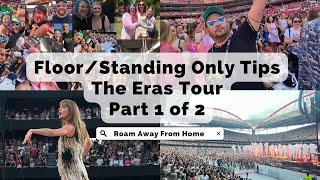 The Eras Tour Tips for Europe |  Floor Experience Part 1 of 2: standing only tickets