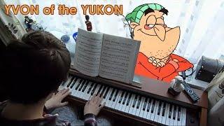 Yvon of The Yukon Opening Theme Song played on piano