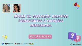Sífilis na gestação: Desafios persistentes e soluções emergentes.