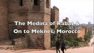 The Medina of Rabat and On To Meknes, Morocco