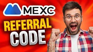 MEXC Referral Code: mexc-1PtFV | Get 8,000 USDT Bonus | How to Create Your Account Fast & Easy