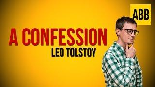 A CONFESSION: Leo Tolstoy - FULL AudioBook