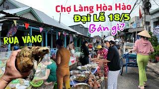 Lạ quá: Chợ Làng Hòa Hảo ngày Đại Lễ 18 tháng 5 - Bán rau nhiều hơn bán thịt cá