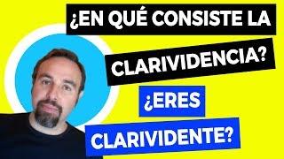 CLARIVIDENCIA, ¿en qué consiste? ¿Eres CLARIVIDENTE?