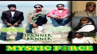 Mystic Force Sound ft Richie Spice ft Spanner Banner ft Pliers