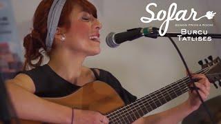 Burcu Tatlıses - Gündelik | Sofar Istanbul