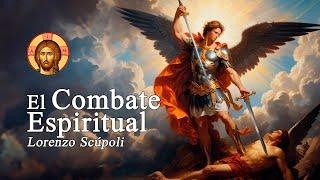 El COMBATE ESPIRITUAL de Lorenzo Scúpoli (Completo)