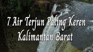 7 Air Terjun Paling Keren di Kalimantan Barat | Radius Kalbar