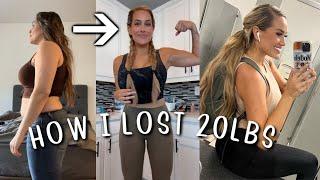 How I lost 20lbs in 2 months | Exact calories, mindset changes + workouts