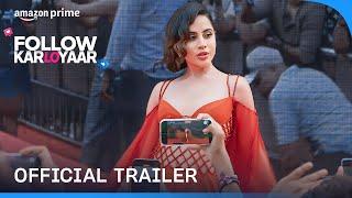 Follow Kar Lo Yaar Official Trailer | Uorfi Javed | Prime Video India