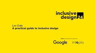 Lee Dale / A practical guide to inclusive design #id24 2023