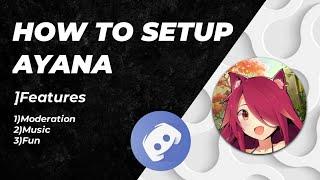 How to setup Ayana bot discord very easily on your smartphone Android /ios | Music & Fun