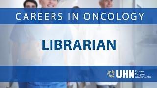 Careers in Oncology - Librarian | Princess Margaret Cancer Centre