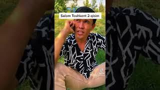 SALOM TOSHKENT 2-QISM