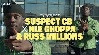 Suspect CB rappa su un type beat di NLE Choppa & Russ Millions (prod. exa e yazee) | esse Type Beat