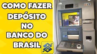 COMO DEPOSITAR DINHEIRO NO BANCO DO BRASIL! VEJA COMO FAZER DEPÓSITO NO BANCO DO BRASIL SEM ENVELOPE