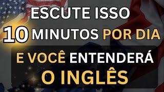 ESCUTE ISSO 10 MINUTOS POR DIA E VOCÊ ENTENDERÁ O INGLÊS#4  CURSO DE INGLÊS  AULA DE INGLÊS