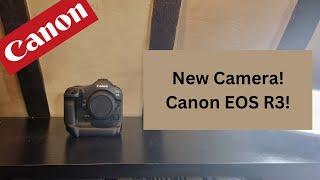 New Camera Day - Canon EOS R3!!