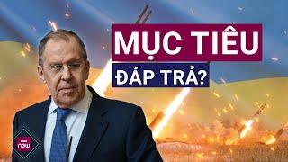 Nóng thế giới: Ngoại trưởng Lavrov tiết lộ cách lựa chọn mục tiêu để đáp trả Ukraine | VTC Now