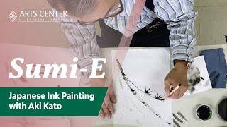 Sumi-E: Japanese Ink Painting with Aki Kato