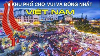 DU LỊCH và KHÁM PHÁ 9 Khu Phố Chợ Vui và Đông Nhất tại Việt Nam. Top 9 Market Places in Vietnam