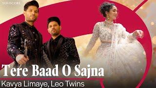 Tere Baad O Sajna | Kavya Limaye | Leo Twins | New Punjabi Song 2024 | Sufiscore