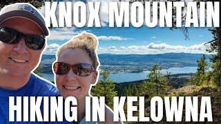 Things to do in Kelowna BC: Hiking Knox Mountain is a MUST!