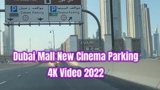 Dubai mall cinema parking | Free new cinema parking entrance Dubai Mall 4K