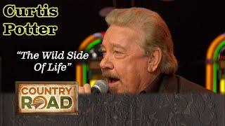 Curtis Potter sings the 1952 classic Hank Thompson song WILD SIDE OF LIFE