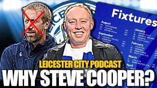 Why Steve Cooper has been appointed by Leicester City | Let's Talk Leicester City Podcast