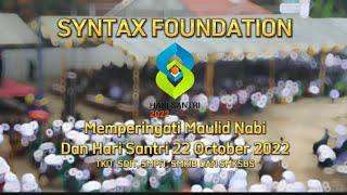 SYNTAX FOUNDATION MEMPERINGATI MAULID NABI DAN HARI SANTRI 22 OCTOBER 2022.