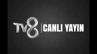 TV8 CANLI YAYINI
