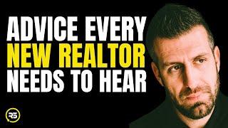Tips and Advice EVERY New Real Estate Agent Needs to Know
