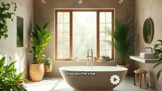 Bathroom Renovation Trends 2025: Modern, Sustainable & Luxurious Designs