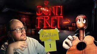 Don't! Fret: The Audition (German Live Lets Play) Part 1: Vom Schrank zum Girarrenkoffer? #dontfret