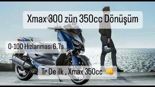 Yamaha Xmax 300 zü 350cc Ye Çevirdik. 0-100 Hızlanması 6.7s