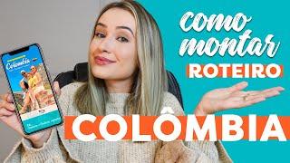 GUIA DE VIAGEM DA COLÔMBIA: Como montar um ROTEIRO PERFEITO!