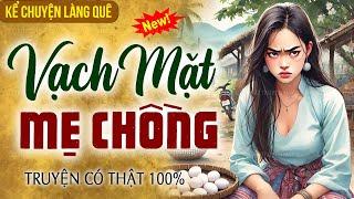 Truyện làng quê có thật 100%: Vạch mặt mẹ chồng- Kể chuyện làng quê KCLQ