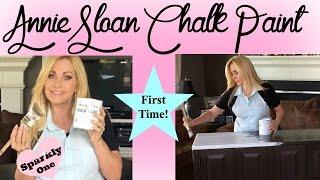 Annie Sloan Chalk Paint Tutorial - First Time Ever Using It!