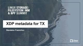 XDP metadata for TX - Stanislav Fomichev