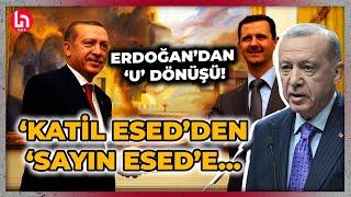 Erdoğan'dan 'U' dönüşü! 'Katil Esed'den 'Sayın Esed'e...