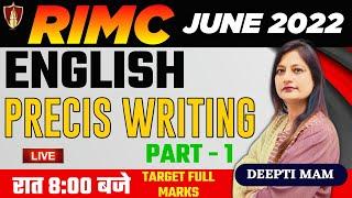 RIMC English | Precis Writing |  Part - 1 | RIMC June 2022 | Deepti Mam | Online RIMC Coaching