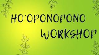 Ho'Oponopono Prayer - Powerful Workshop | SS channel Workshop