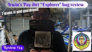 Irwin's  Explorer bag 2 grams of gold pay dirt review! 1st time buying this and was not disappointed