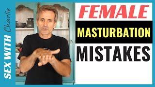 Female Masturbation Mistakes Most Men Do