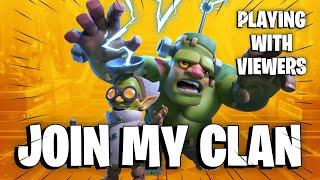 Join my clan, playing with viewers, Clash Royale live